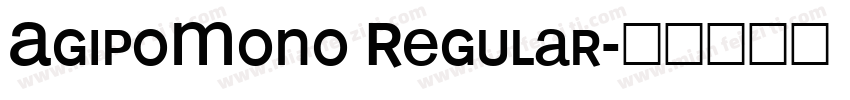 AgipoMono Regular字体转换